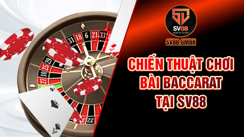 Baccarat là gì? Luật chơi game bài Baccarat tại SV88