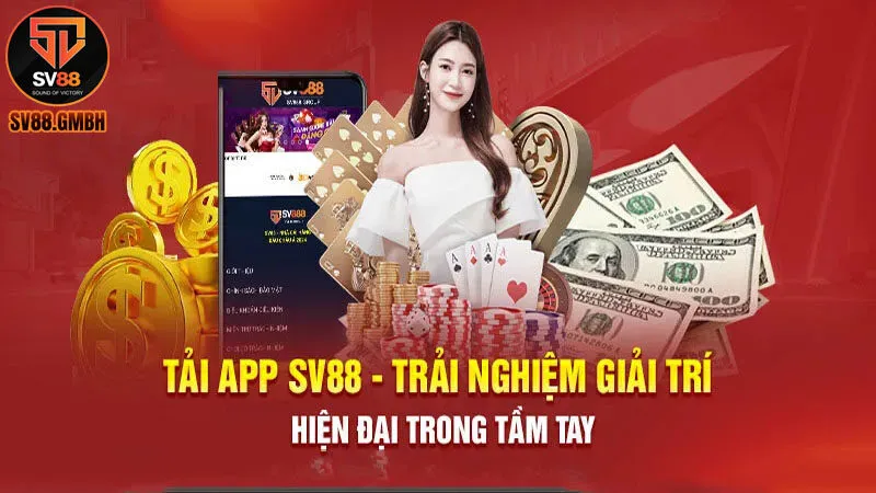 Tải app SV88 và trải nghiệm mọi lúc mọi nơi