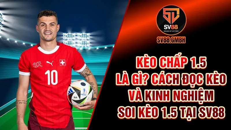 Kèo chấp 1.5